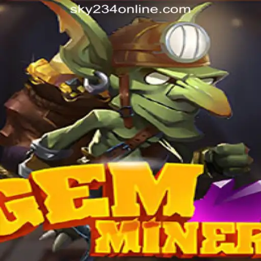 Exploring the World of GemMiner in SKY234 Online Casino Philippines